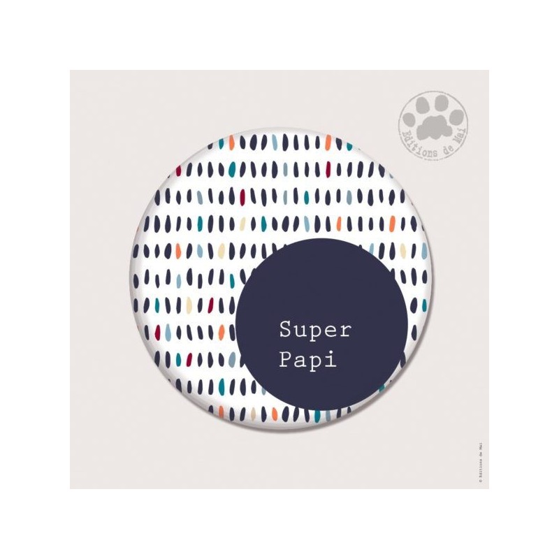 Magnet rond - Super Papi Magnet rond - Super Papi