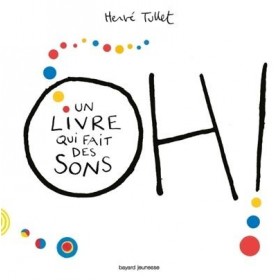 Oh ! un livre qui fait des...