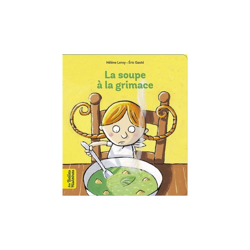 Les belles histoires - La soupe à la grimace