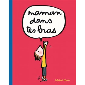 Maman, dans tes bras