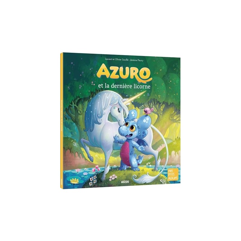 Mes p'tits albums - Azuro et la dernière licorne Mes p'tits albums - Azuro et la dernière licorne