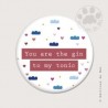 Magnet rond - You are the gin to my tonic