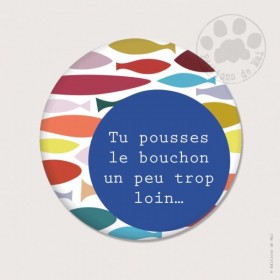 Magnet rond - Tu pousses le...