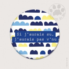 Magnet rond - Si j'aurais...