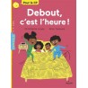 Debout, c'est l'heure !