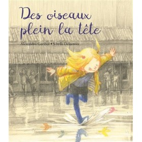 Des oiseaux plein la tête