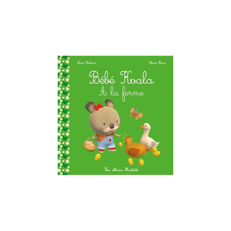 Bébé Koala : A la ferme Bébé Koala : A la ferme