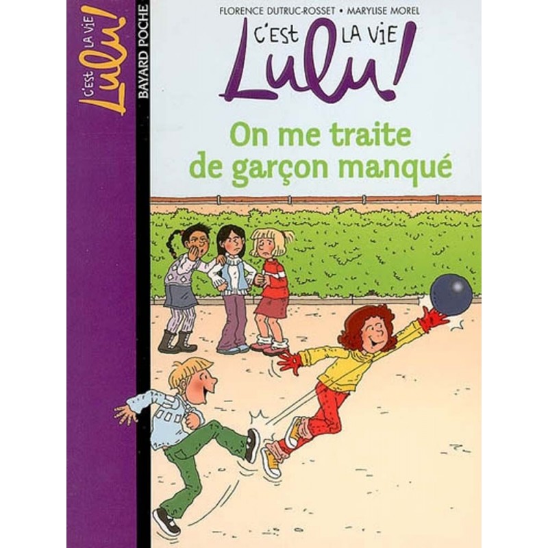C Est La Vie Lulu Tome 11 On Me Traite De Garcon Manque