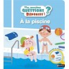 A la piscine 3 ans+ - Mes premières Questions ? Réponses ! - Tome 11