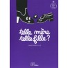 Telle mère, telle fille ?