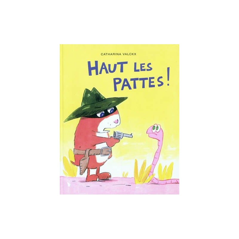 Haut les pattes ! Haut les pattes !