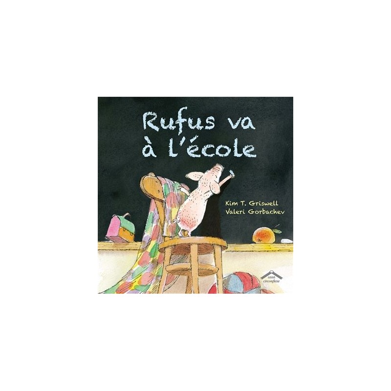 Rufus va à l'école Rufus va à l'école