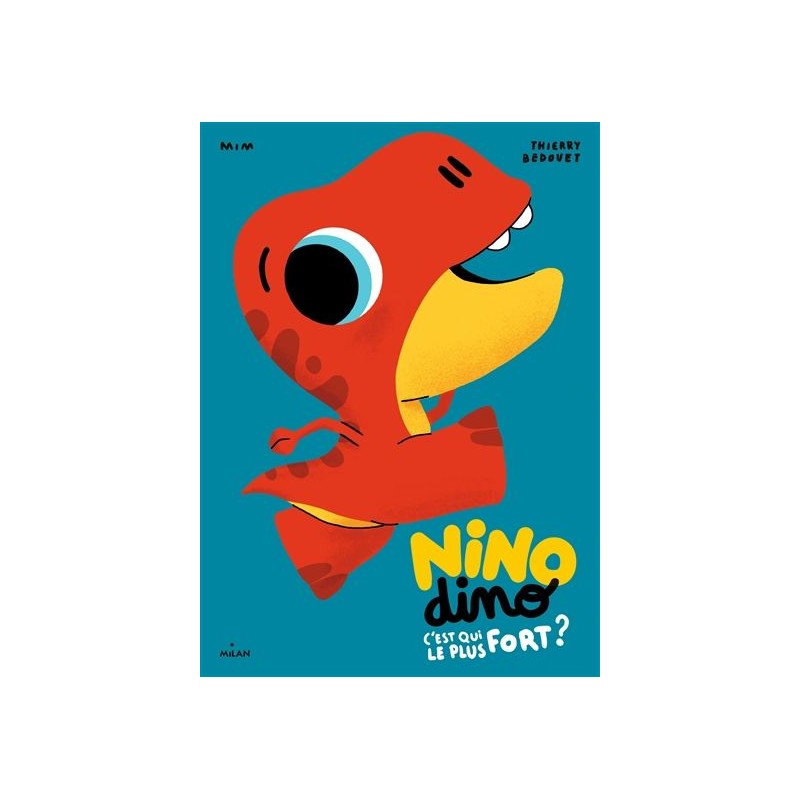 Nino dino - C'est qui le plus fort ? Nino dino - C'est qui le plus fort ?