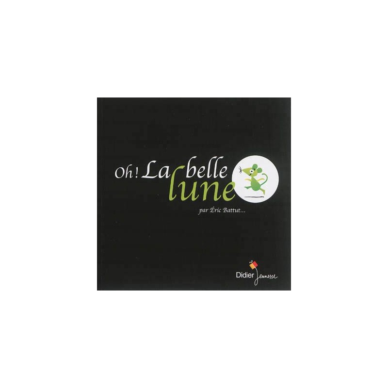 Oh ! La belle lune Oh ! La belle lune