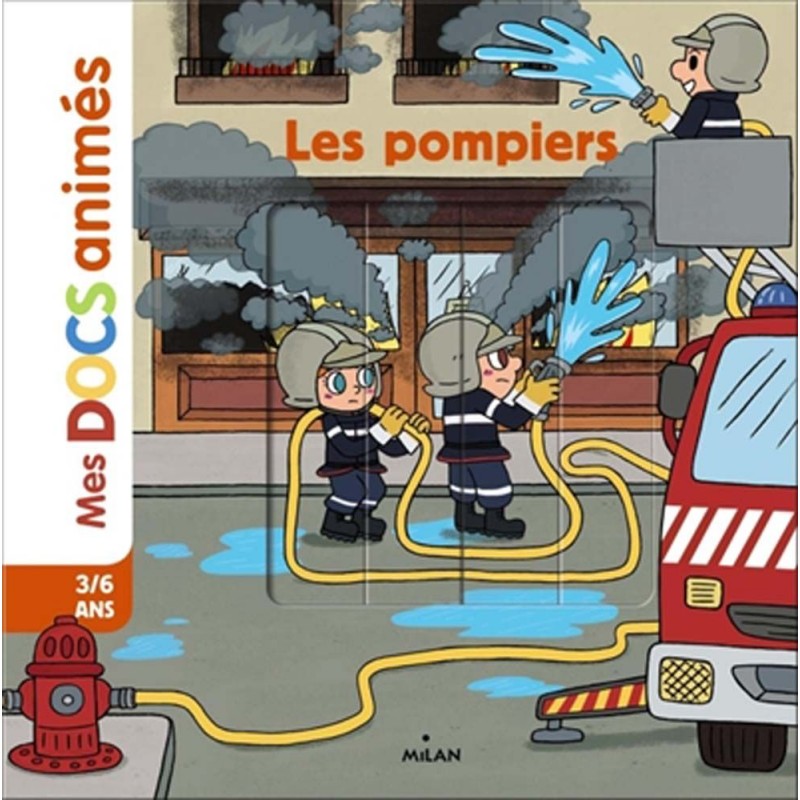 Mes docs animés - Les pompiers Mes docs animés - Les pompiers