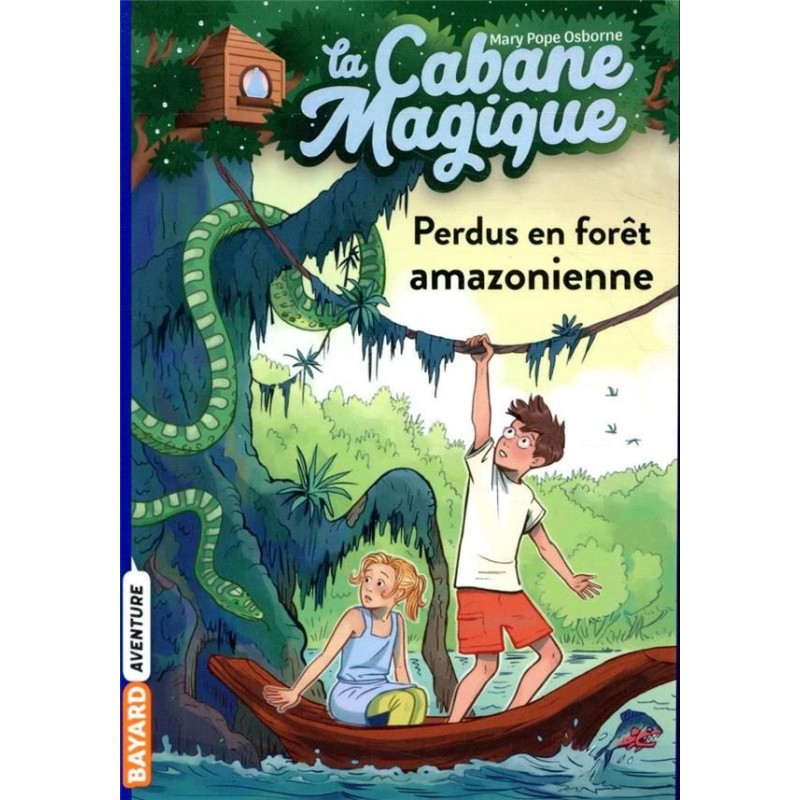 La cabane magique - Tome 5 : Perdus en forêt amazonienne