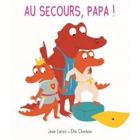Au secours, papa !