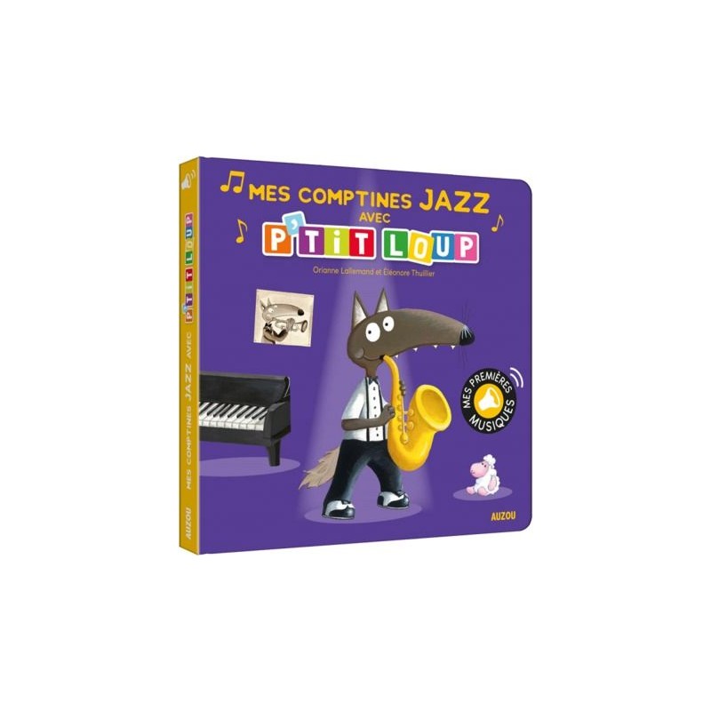 Mes comptines jazz avec P'tit Loup Mes comptines jazz avec P'tit Loup