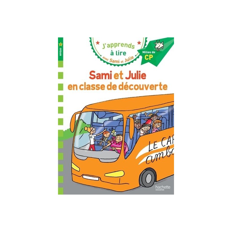 Sami et Julie CP Niveau 2 Sami et Julie en classe de découverte
