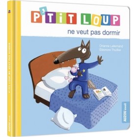 P'tit Loup ne veut pas...