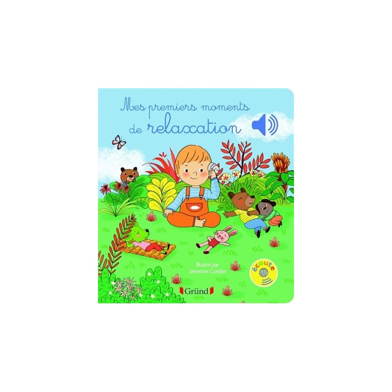 Mes premiers moments de relaxation - Livre sonore avec 6 puces - Dès 1 an