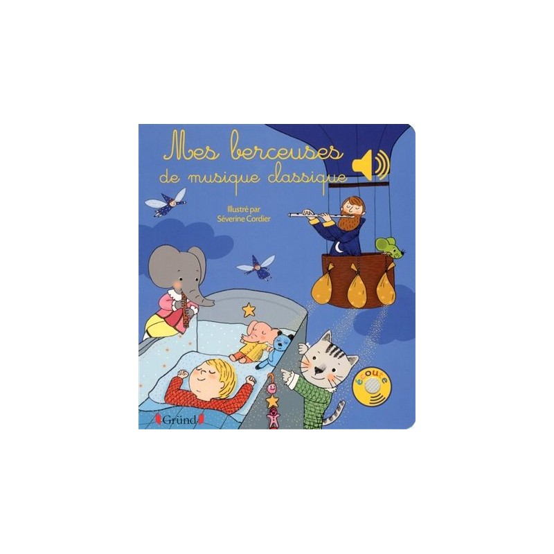 Mes berceuses de musique classique - Livre sonore avec 6 puces - Dès 1 an