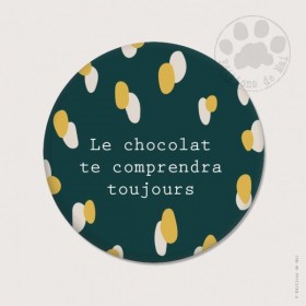 Magnet rond - Le chocolat...