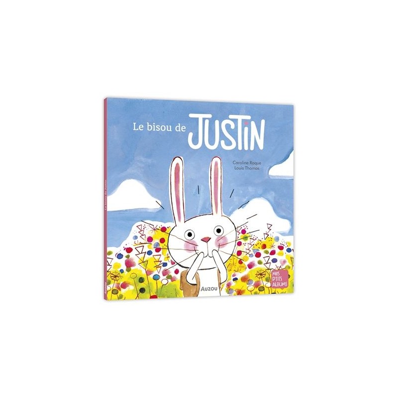 Mes p'tits albums - Le bisou de Justin Mes p'tits albums - Le bisou de Justin
