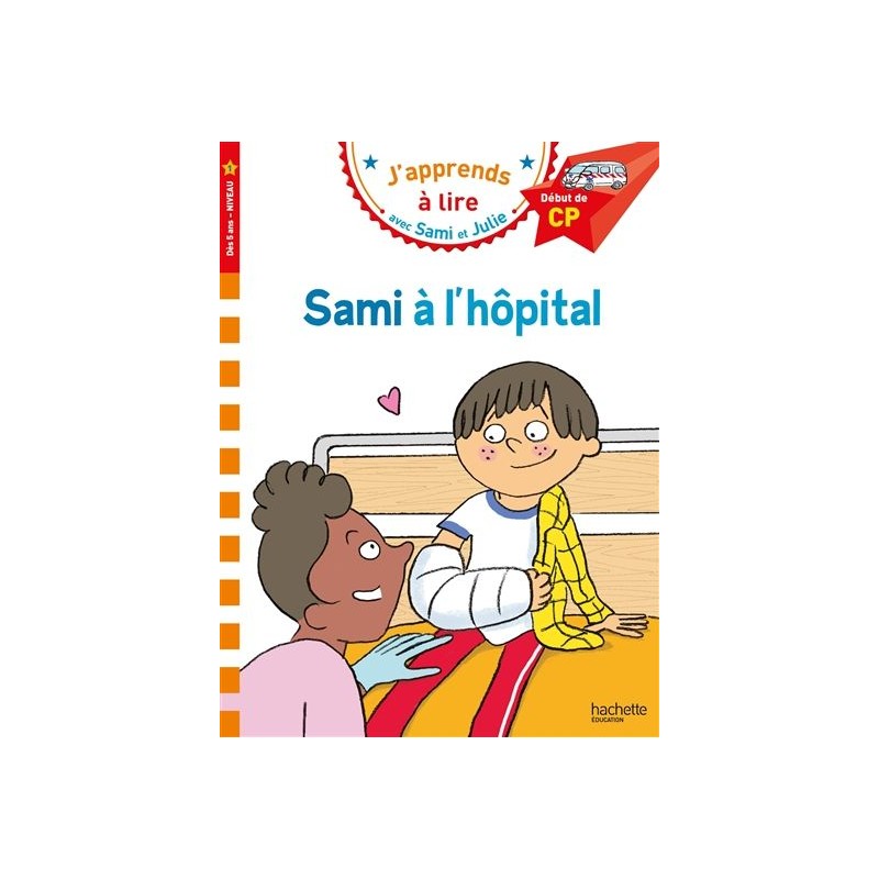 Sami et Julie CP Niveau 1 Sami à l'hôpital Sami et Julie CP Niveau 1 Sami à l'hôpital
