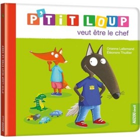 P'tit Loup veut être le chef