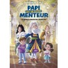 Papi est un super menteur - Tome 1 : Le super copain de Louis XIV