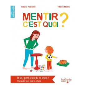 Mentir, c'est quoi ?