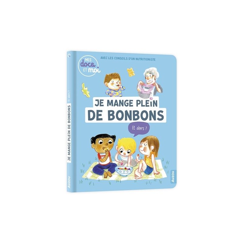 Je mange plein de bonbons, et alors ?