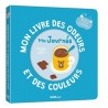 Mon livre des odeurs et des couleurs - Ma journée