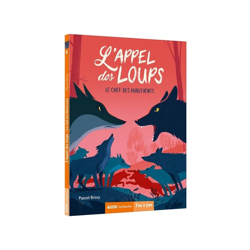 L'appel Des Loups - Tome 6 : Le Chef Des Hurlevents