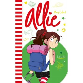 Allie - Tome 8 : La colo