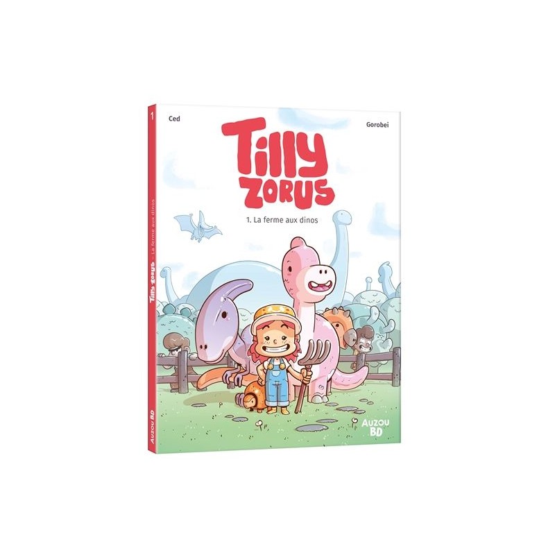 Tilly Zorus - Tome 1 : La ferme aux dinos