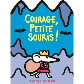 Courage, petite souris !