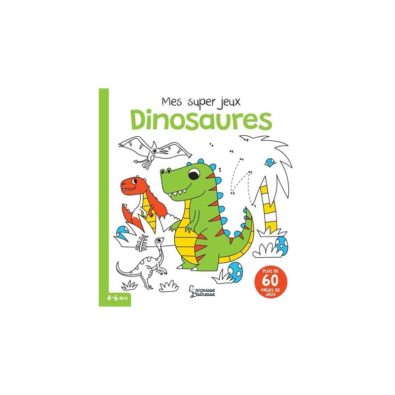 Mes super jeux : Dinosaures