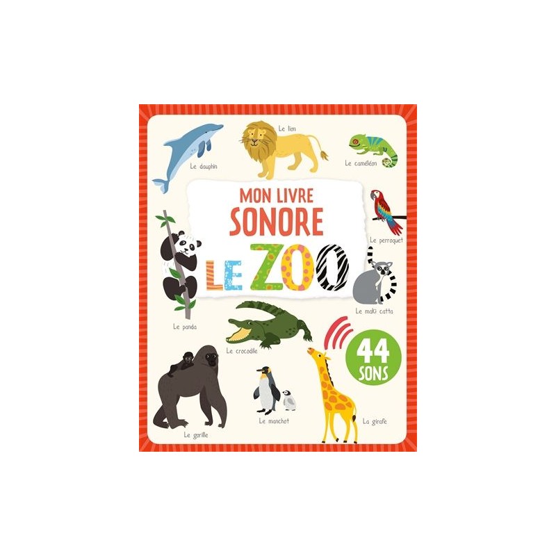 Le zoo : 44 sons