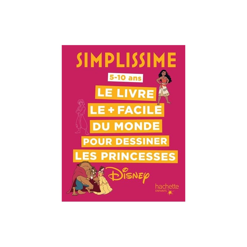 Simplissime : le livre le + facile du monde pour dessiner les princesses Disney Simplissime : le livre le + facile du monde pour dessiner les princesses Disney