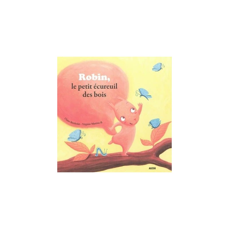 Mes p'tits albums - Robin, le petit écureuil des bois