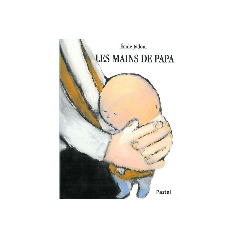 Les mains de papa