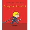 Bonjour... - Bonjour pompier