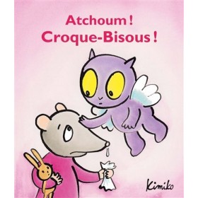Atchoum ! Croque-Bisous !