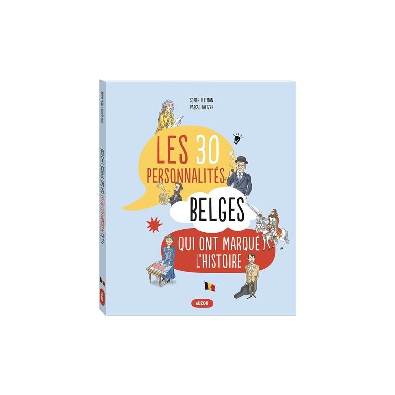 Les 30 personnalités belges qui ont marqué l'histoire Les 30 personnalités belges qui ont marqué l'histoire