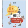 Les 30 personnalités belges qui ont marqué l'histoire