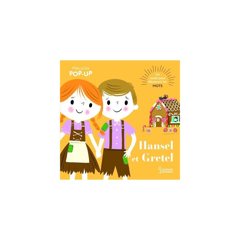 Hansel et Gretel : un conte pour découvrir les mots