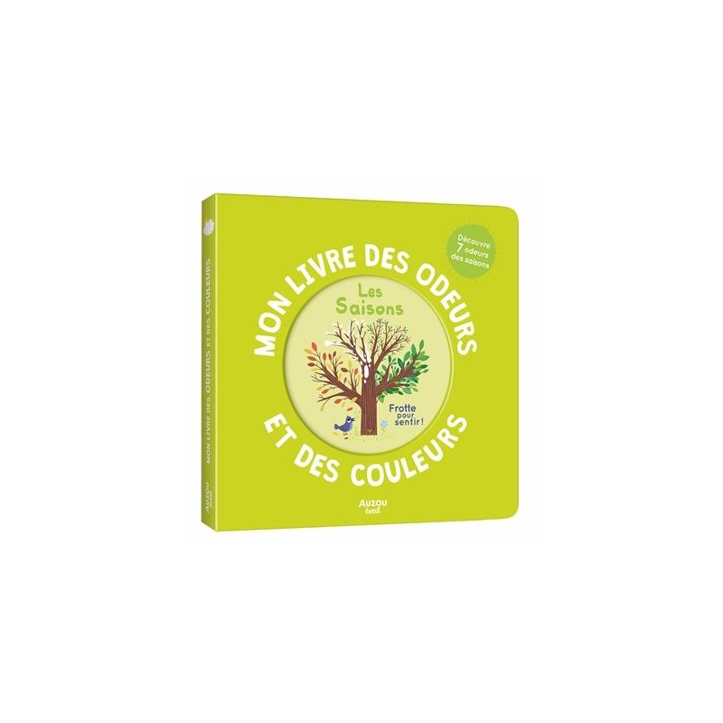 Mon livre des odeurs et des couleurs - Les saisons Mon livre des odeurs et des couleurs - Les saisons