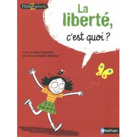 La liberté, c'est quoi ?